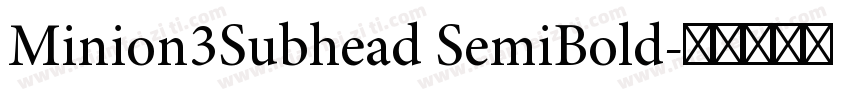 Minion3Subhead SemiBold字体转换